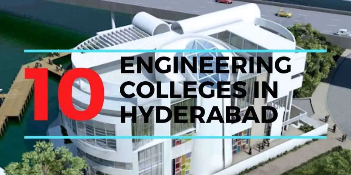 Top 10 Hyderabad Engineering Colleges List