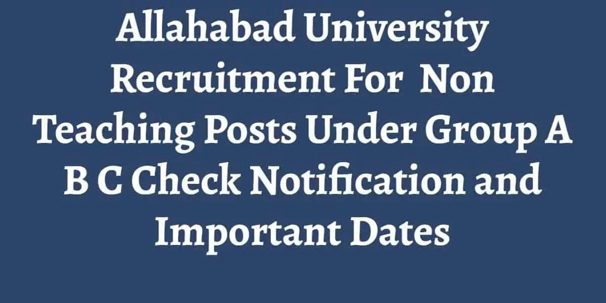 Interviews for non-teaching staff recruitment in Allahabad University will start from today, 412 posts will be selected