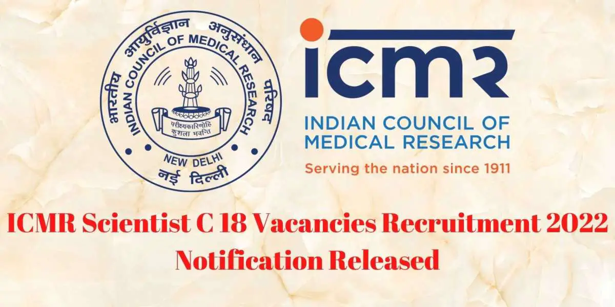 ICMR Scientist C Recruitment 2022: Notification released, recruitment on the posts of Scientist C