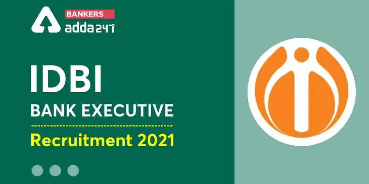 IDBI Bank Recruitment 2021: Today is the last date for application for 920 vacancies