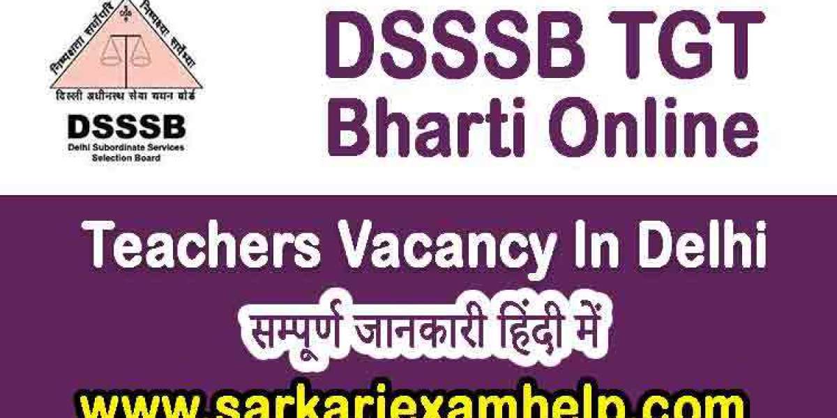 DSSSB Recruitment 2021: Last date of application extended for 7236 posts of TGT, Patwari, Clerk, Assistant Teacher