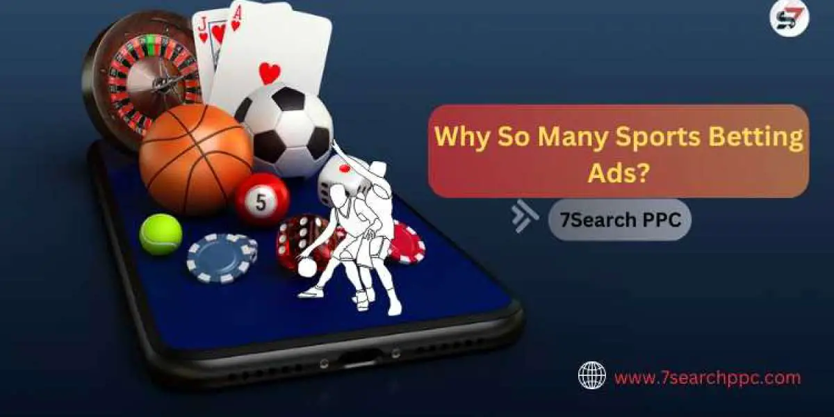 Why So Many Sports Betting Ads?