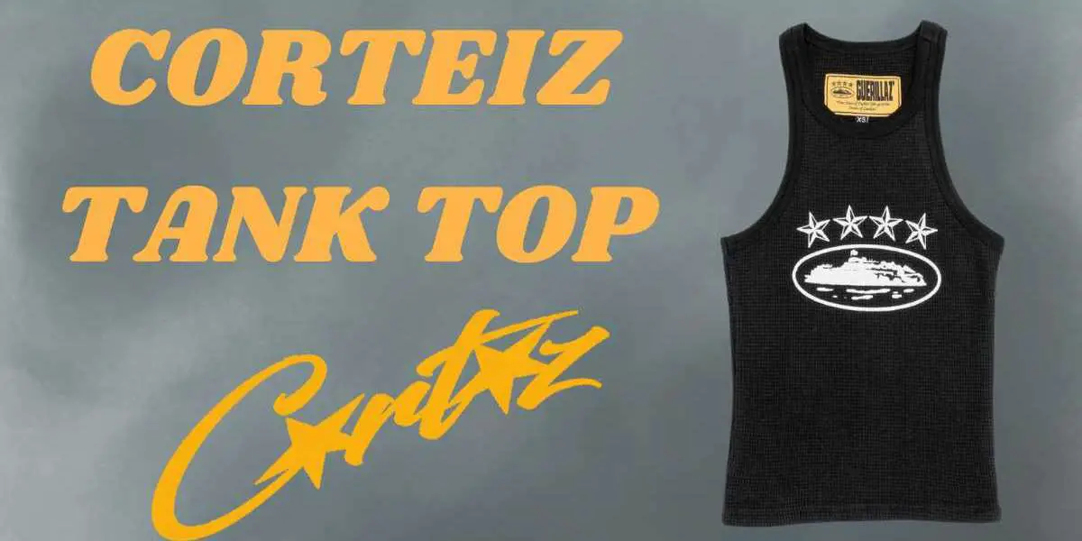 Corteiz Tank Top: Comfort, Style, and Performance