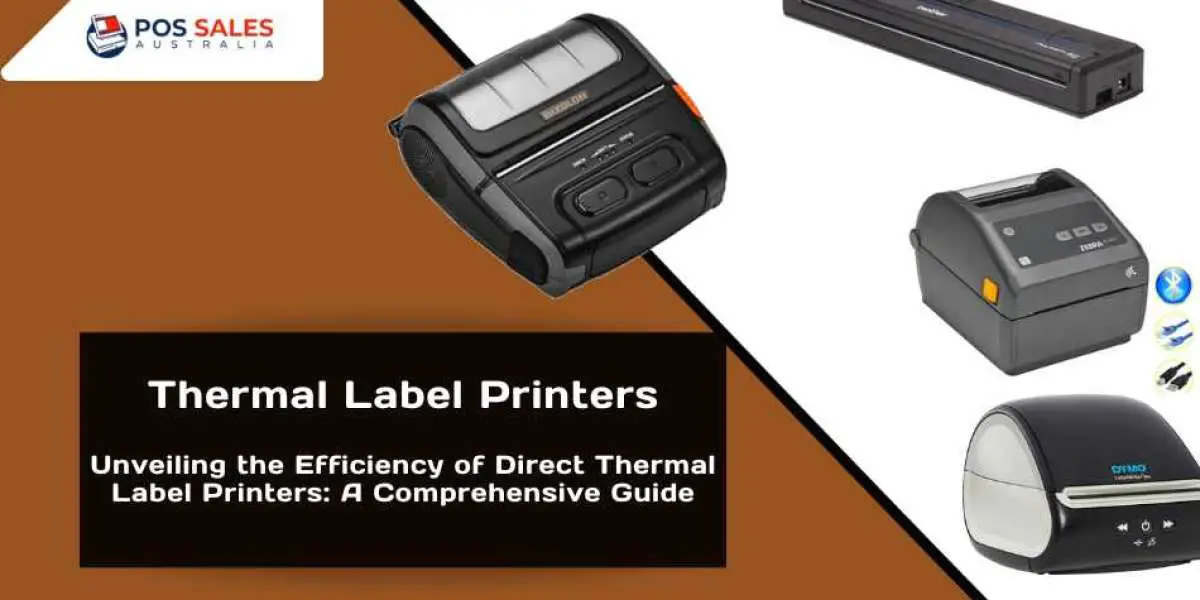 Unveiling the Efficiency of Direct Thermal Label Printers: A Comprehensive Guide