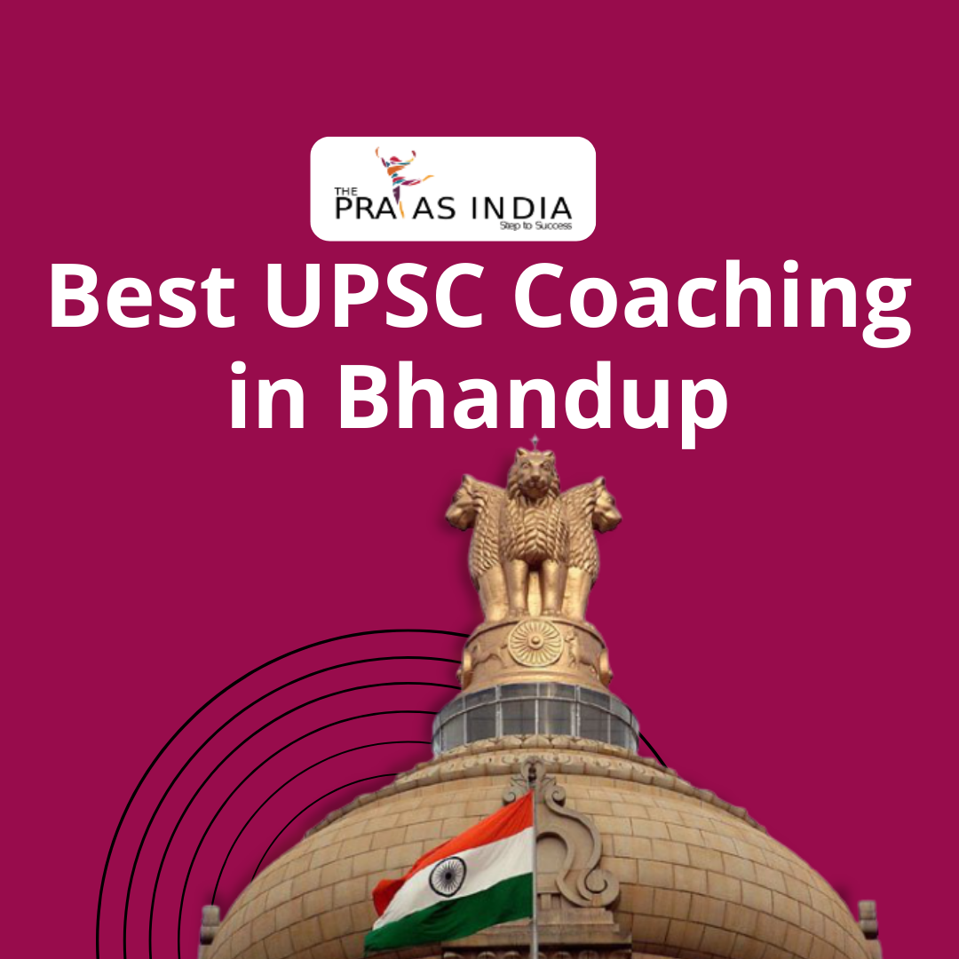 Top IAS Coaching in Bhandup - ThePrayasIndia.com
