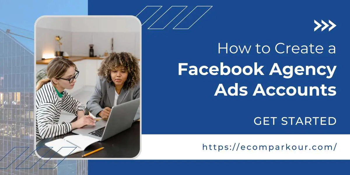 How to Create a Facebook Agency Ads Accounts