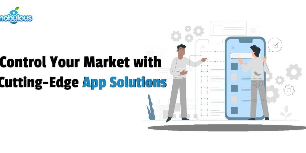 Control Your Market with Cutting-Edge App Solutions