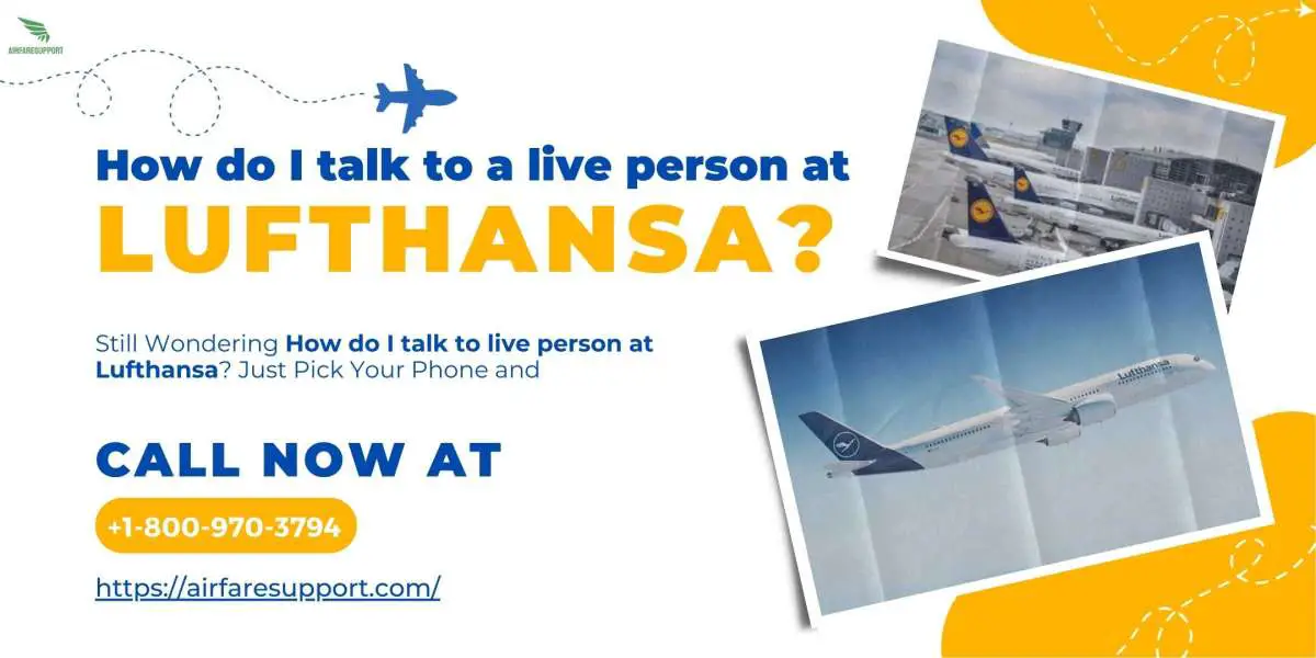 How do I talk to a live person at Lufthansa?